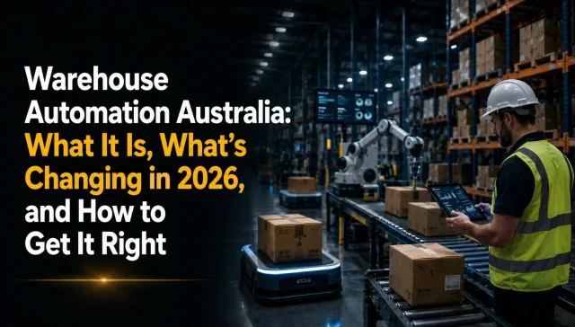 Warehouse worker monitoring robotic automation and AMRs on a conveyor line — blog banner for 'Warehouse Automation Australia 2026